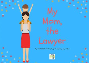 ‘My Mom, the Lawyer’ explores women’s work and personal lives through the eyes of their children